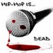 hip hop is dead.jpg